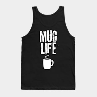 Mug Life Tank Top